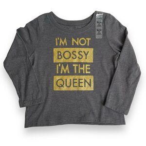 NWT The Childrens Place I'm Not Bossy I'm The Queen Long Sleeve T Shirt 18-24